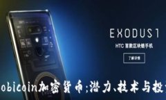   深入了解Mobicoin加密货币：潜力、技术与投资前